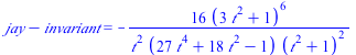 `+`(jay, `-`(invariant)) = `+`(`-`(`/`(`*`(16, `*`(`^`(`+`(`*`(3, `*`(`^`(t, 2))), 1), 6))), `*`(`^`(t, 2), `*`(`+`(`*`(27, `*`(`^`(t, 4))), `*`(18, `*`(`^`(t, 2))), `-`(1)), `*`(`^`(`+`(`*`(`^`(t, 2)...