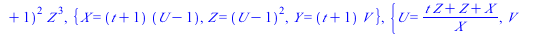 `+`(`*`(`^`(Y, 2), `*`(Z)), `-`(`*`(`+`(`-`(`*`(4, `*`(t))), `*`(5, `*`(`^`(t, 2))), 5), `*`(`^`(X, 2), `*`(Z)))), `-`(`*`(`^`(X, 3))), `-`(`*`(`+`(`*`(4, `*`(`^`(t, 2))), `-`(`*`(5, `*`(t))), 4), `*`...