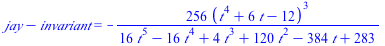 `+`(jay, `-`(invariant)) = `+`(`-`(`/`(`*`(256, `*`(`^`(`+`(`*`(`^`(t, 4)), `*`(6, `*`(t)), `-`(12)), 3))), `*`(`+`(`*`(16, `*`(`^`(t, 5))), `-`(`*`(16, `*`(`^`(t, 4)))), `*`(4, `*`(`^`(t, 3))), `*`(1...