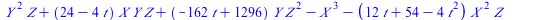 `+`(`*`(`^`(Y, 2), `*`(Z)), `*`(`+`(24, `-`(`*`(4, `*`(t)))), `*`(X, `*`(Y, `*`(Z)))), `*`(`+`(`-`(`*`(162, `*`(t))), 1296), `*`(Y, `*`(`^`(Z, 2)))), `-`(`*`(`^`(X, 3))), `-`(`*`(`+`(`*`(12, `*`(t)), ...