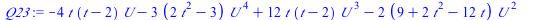 `:=`(Q23, `+`(`-`(`*`(4, `*`(t, `*`(`+`(t, `-`(2)), `*`(U))))), `-`(`*`(3, `*`(`+`(`*`(2, `*`(`^`(t, 2))), `-`(3)), `*`(`^`(U, 4))))), `*`(12, `*`(t, `*`(`+`(t, `-`(2)), `*`(`^`(U, 3))))), `-`(`*`(2, ...