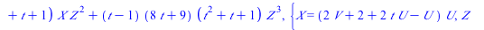 `+`(`*`(`^`(Y, 2), `*`(Z)), `*`(`+`(`*`(2, `*`(t)), `-`(1)), `*`(X, `*`(Y, `*`(Z)))), `-`(`*`(2, `*`(t, `*`(`+`(2, `*`(3, `*`(t))), `*`(Y, `*`(`^`(Z, 2))))))), `-`(`*`(`^`(X, 3))), `-`(`*`(`+`(`-`(`/`...