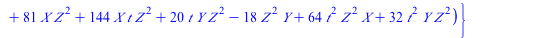 `+`(`*`(`^`(Y, 2), `*`(Z)), `*`(`+`(`*`(2, `*`(t)), `-`(1)), `*`(X, `*`(Y, `*`(Z)))), `-`(`*`(2, `*`(t, `*`(`+`(2, `*`(3, `*`(t))), `*`(Y, `*`(`^`(Z, 2))))))), `-`(`*`(`^`(X, 3))), `-`(`*`(`+`(`-`(`/`...