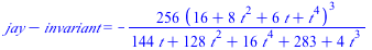 `+`(jay, `-`(invariant)) = `+`(`-`(`/`(`*`(256, `*`(`^`(`+`(16, `*`(8, `*`(`^`(t, 2))), `*`(6, `*`(t)), `*`(`^`(t, 4))), 3))), `*`(`+`(`*`(144, `*`(t)), `*`(128, `*`(`^`(t, 2))), `*`(16, `*`(`^`(t, 4)...