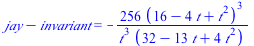 `+`(jay, `-`(invariant)) = `+`(`-`(`/`(`*`(256, `*`(`^`(`+`(16, `-`(`*`(4, `*`(t))), `*`(`^`(t, 2))), 3))), `*`(`^`(t, 3), `*`(`+`(32, `-`(`*`(13, `*`(t))), `*`(4, `*`(`^`(t, 2)))))))))