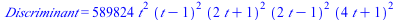 Discriminant = `+`(`*`(589824, `*`(`^`(t, 2), `*`(`^`(`+`(t, `-`(1)), 2), `*`(`^`(`+`(`*`(2, `*`(t)), 1), 2), `*`(`^`(`+`(`*`(2, `*`(t)), `-`(1)), 2), `*`(`^`(`+`(`*`(4, `*`(t)), 1), 2))))))))